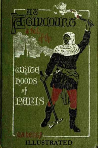 AT AGINCOURT, A Tale of the White Hoods of Paris