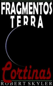 Title: Fragmentos Terra - 005 - Cortinas (Galician Edition), Author: Robert Skyler