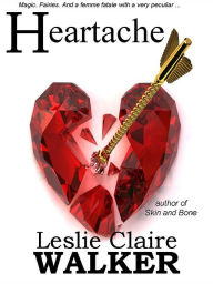 Title: Heartache, Author: Leslie Claire Walker