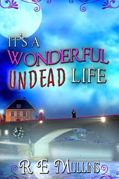 It's a Wonderful Undead Life