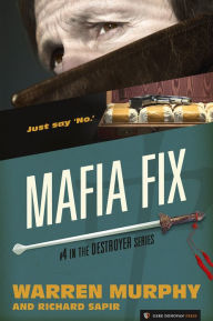 Title: Mafia Fix (Destroyer Series #4), Author: Warren Murphy