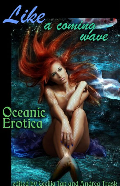 Like a Coming Wave: Oceanic Erotica