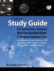 Title: A Complete Study Guide For Technician, General, Extra Class Ham Radio Exams, and the Volunteer ExaminerrP, Author: Joseph Lumpkin