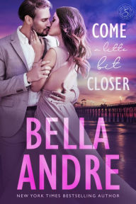 Come a Little Bit Closer (Sullivans Series #7)