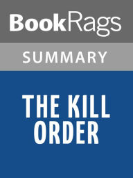 Title: The Kill Order by James Dashner l Summary & Study Guide, Author: BookRags