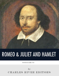 Title: Your Guide to Hamlet & Romeo and Juliet, Author: Charles River Editors