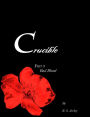Crucible, Part 3: Bad Blood
