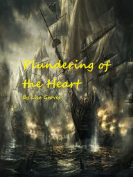Title: Plundering of the Heart, Author: Lisa Groves