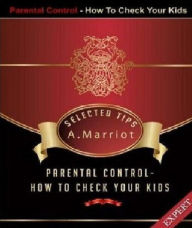 Title: Key to Parental Control – How To Check Your Kids - Our Ever-Changing Role As A Parent...(LifeCoaching eBook), Author: FYI