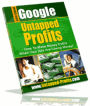 Google Untapped Profits: How To Make Money With Google Ads Even When Your Ads Are Losing Money and turn your losing ads into a List-Building-Machine - What you want to do is to not send the clicks/people from your Google Ads to the affiliate site ...