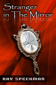 Title: Stranger in the Mirror, Author: Ray Speckman