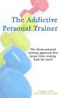 The Addictive Personal Trainer