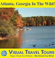 Title: ATLANTA, GEORGIA IN THE WILD - A Self-guided Pictorial Walking/Driving Tour, Author: Kathleen Walls