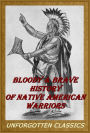 Book of Indian Warriors or Bloody & Brave History of Native American Warriors [Illustrated & enhanced formatting]