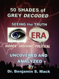 Title: 50 Shades of Grey Decoded, Author: Dr Rick Mckinney