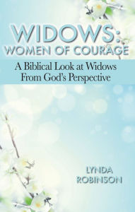 Title: Widows: Women of Courage, Author: Lynda S. Robinson