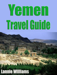 Title: Yemen Travel Guide, Author: Lannie Williams