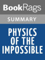 Physics of the Impossible by Michio Kaku l Summary & Study Guide