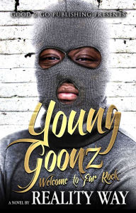 Title: Young Goonz, Author: Reality Way
