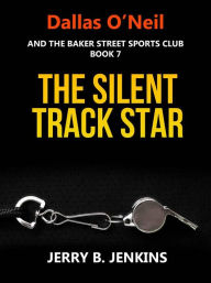 Title: The Silent Track Star, Author: Jerry B. Jenkins