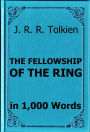 Tolkien - The Fellowship of the Ring - Book Summary in 1,000 Words