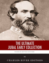 Title: The Ultimate Jubal Early Collection, Author: Jubal A. Early