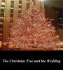 The Christmas Tree and the Wedding
