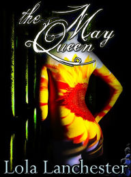 Title: The May Queen, Author: Lola Lanchester