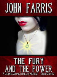 Title: The Fury and the Power, Author: John Farris