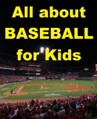 Title: All about Baseball for Kids, Author: Charles Ryan