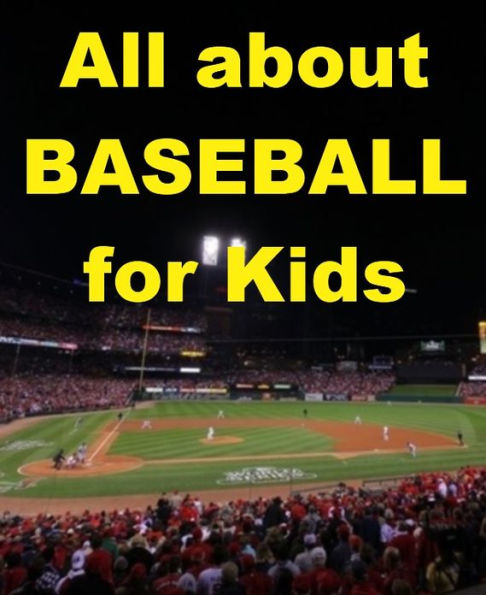 All about Baseball for Kids