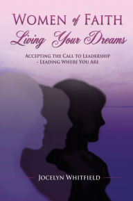 Title: Women of Faith Living Your Dreams, Author: Jocelyn Whitfield