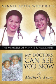 Title: My Doctors Can See You Now, Author: Minnie Boyer Woodruff