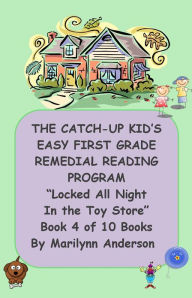 Title: THE CATCH-UP KID'S EASY FIRST GRADE REMEDIAL READING PROGRAM ~~ 