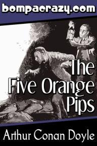 Title: The Five Orange Pips (Illustrated), Author: Arthur Conan Doyle