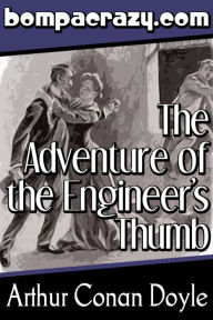 Title: The Adventure of the Engineer's Thumb (Illustrated), Author: Arthur Conan Doyle