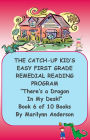 THE CATCH-UP KID'S EASY FIRST GRADE REMEDIAL READING PROGRAM ~~ 