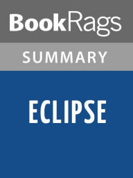 Title: Eclipse by Stephenie Meyer l Summary & Study Guide, Author: BookRags