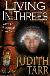Title: Living in Threes, Author: Judith Tarr