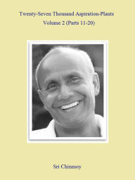 Title: 27,000 Aspiration-Plants 02, Author: Sri Chinmoy