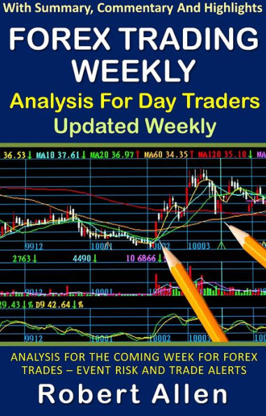 Forex Trading Weekly: Analysis For Day Traders