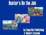 Buster's On the Job (A Children's Picture Book)