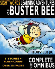 Title: The Complete Sight Words Learning Adventures of Buster Bee (Complete Series), Author: William Robert Stanek