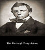 The Works of Henry Adams