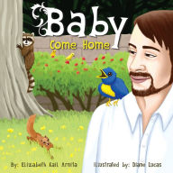 Title: Baby Come Home, Author: Liz Arnita