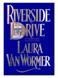 Title: Riverside Drive, Author: Laura Van Wormer