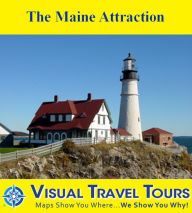 Title: THE MAINE ATTRACTION - A Self-guided Pictorial Driving / Walking Tour, Author: Brad Olsen