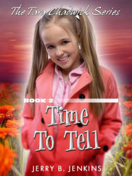 Title: Time to Tell, Author: Jerry B. Jenkins