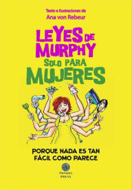 Title: Leyes de Murphy sólo para mujeres, Author: Ana Von Rebeur