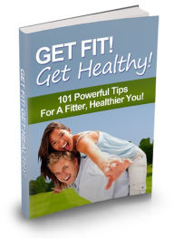 Title: Get Fit Get Healthy, Author: BEAR